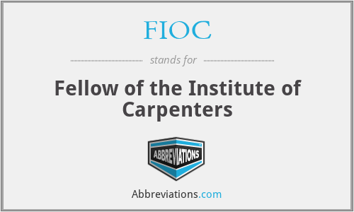 FIOC - Fellow of the Institute of Carpenters