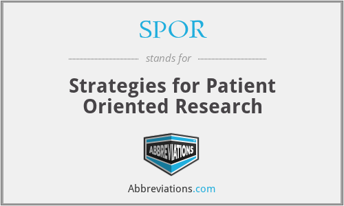 SPOR - Strategies for Patient Oriented Research