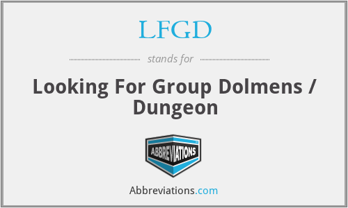 LFGD - Looking For Group Dolmens / Dungeon