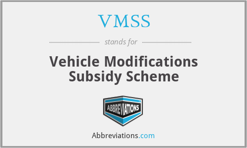 VMSS - Vehicle Modifications Subsidy Scheme