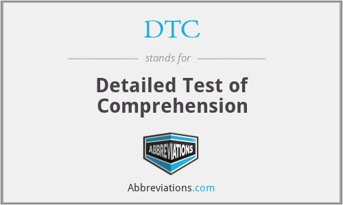 DTC - Detailed Test of Comprehension