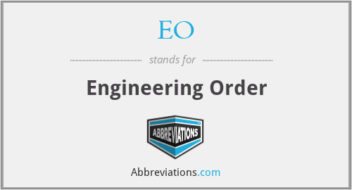 EO - Engineering Order