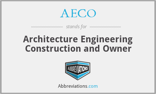 AECO - Architecture Engineering Construction and Owner