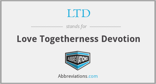 LTD - Love Togetherness Devotion