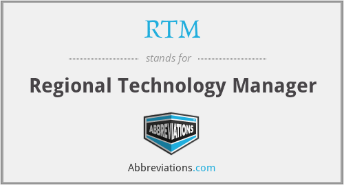 RTM - Regional Technology Manager