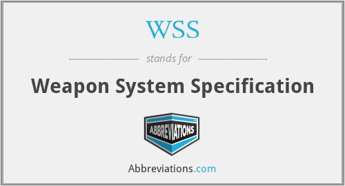WSS - Weapon System Specification