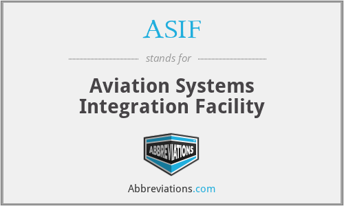 ASIF - Aviation Systems Integration Facility
