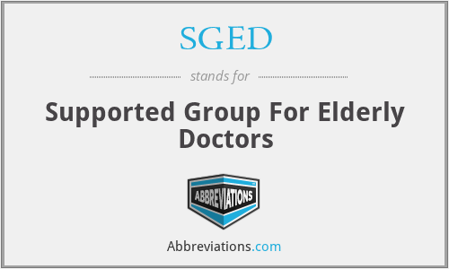 SGED - Supported Group For Elderly Doctors