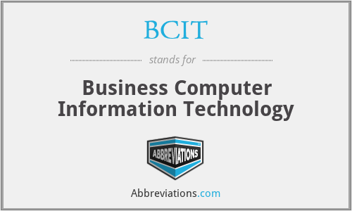 BCIT - Business Computer Information Technology