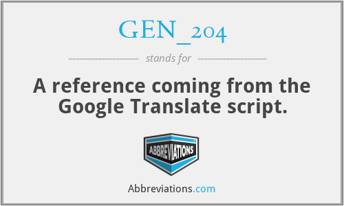 GEN_204 - A reference coming from the Google Translate script.
