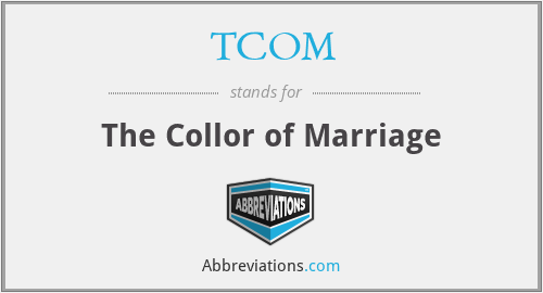 TCOM - The Collor of Marriage