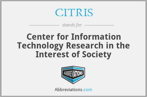 CITRIS - Center for Information Technology Research in the Interest of Society