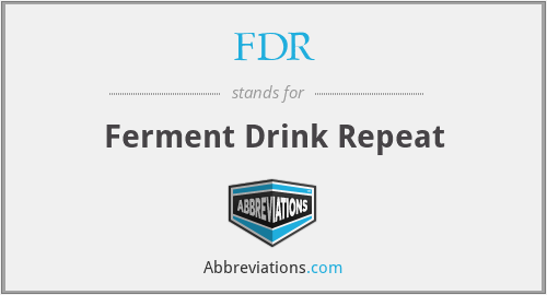 FDR - Ferment Drink Repeat