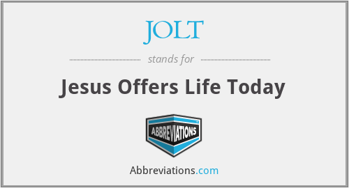 JOLT - Jesus Offers Life Today