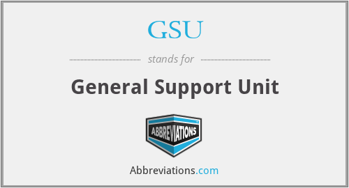 GSU - General Support Unit