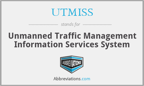 UTMISS - Unmanned Traffic Management Information Services System