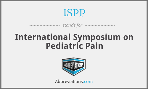 ISPP - International Symposium on Pediatric Pain