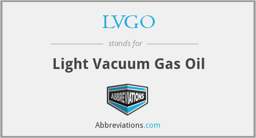 LVGO - Light Vacuum Gas Oil