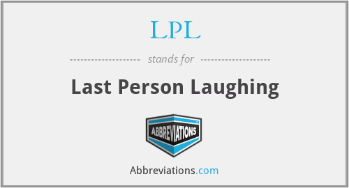 LPL - Last Person Laughing