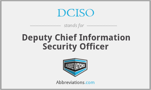 DCISO - Deputy Chief Information Security Officer