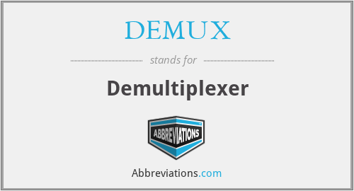 DEMUX - Demultiplexer