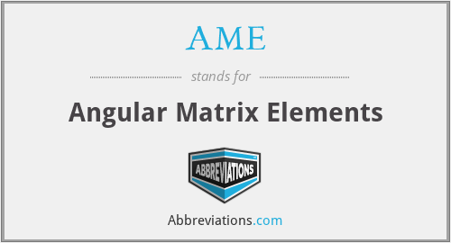 AME - Angular Matrix Elements