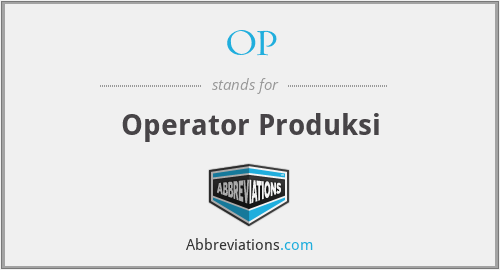 OP - Operator Produksi
