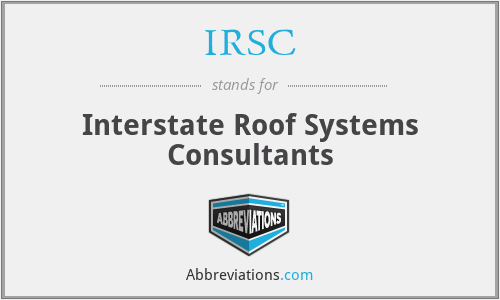 IRSC - Interstate Roof Systems Consultants