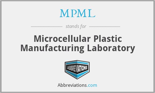 MPML - Microcellular Plastic Manufacturing Laboratory