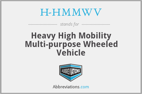H-HMMWV - Heavy High Mobility Multi-purpose Wheeled Vehicle