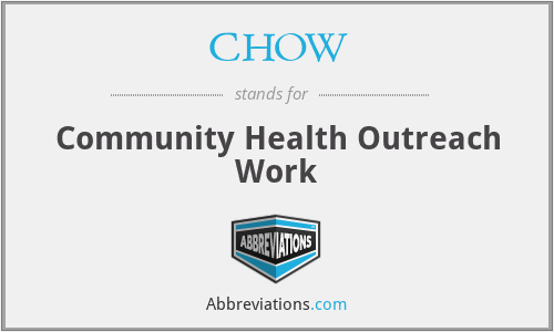 CHOW - Community Health Outreach Work
