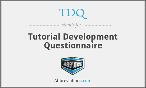 TDQ - Tutorial Development Questionnaire