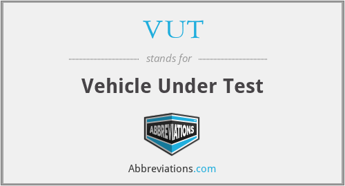 VUT - Vehicle Under Test
