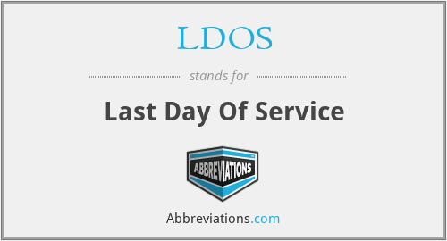 LDOS - Last Day Of Service