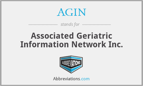 AGIN - Associated Geriatric Information Network Inc.