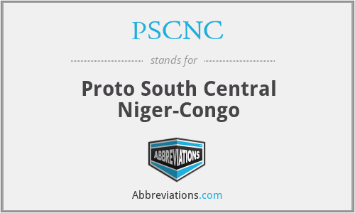 PSCNC - Proto South Central Niger-Congo
