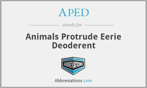 APED - Animals Protrude Eerie Deoderent