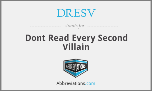 DRESV - Dont Read Every Second Villain