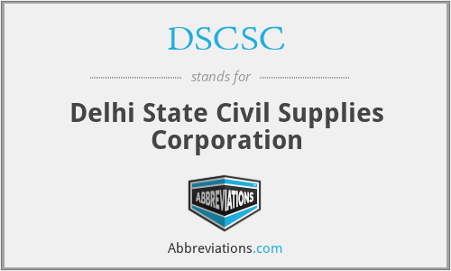 DSCSC - Delhi State Civil Supplies Corporation