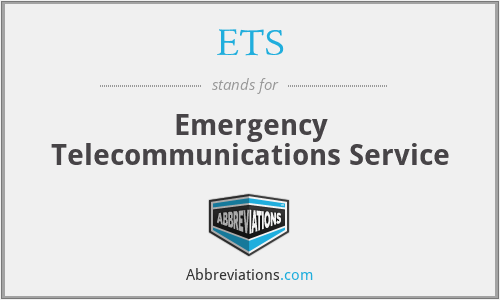 ETS - Emergency Telecommunications Service