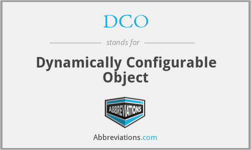 DCO - Dynamically Configurable Object