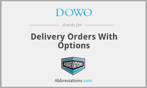 DOWO - Delivery Orders With Options