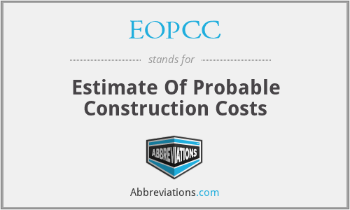 EOPCC - Estimate Of Probable Construction Costs