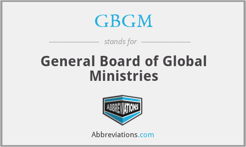 GBGM - General Board of Global Ministries