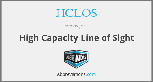 HCLOS - High Capacity Line of Sight