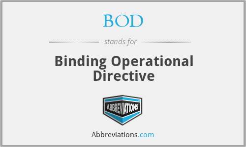 BOD - Binding Operational Directive