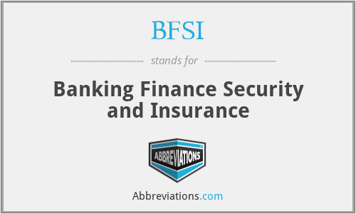 BFSI - Banking Finance Security and Insurance