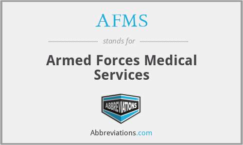 AFMS - Armed Forces Medical Services