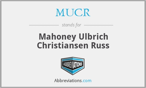 MUCR - Mahoney Ulbrich Christiansen Russ