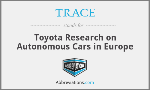 TRACE - Toyota Research on Autonomous Cars in Europe